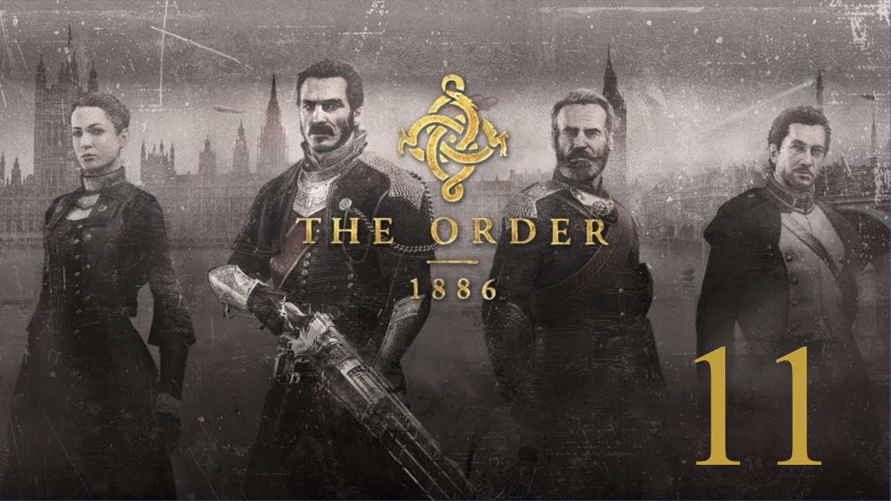 lets play a little game Let's Play The Order: 1886 -- After Dark -- Episode 11 