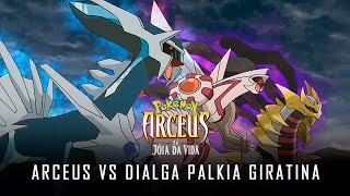 Pokémon the Movie: Arceus and the Jewel of Life - Arceus vs Dialga, Palkia and Giratina | PT Dub