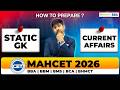 MAHCET 2026 - BBA BBM BMS BCA BHMCT How to Score High in Static GK &amp; Current Affairs | Prep Strategy