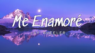Me Enamoré - Jay Wheeler (Letra-Lyrics)