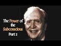 Dr Joseph Murphy Talk On The Subconscious Mind Part 2 Dr Joseph Murphy Talk On The Subconscious Mind Part 2