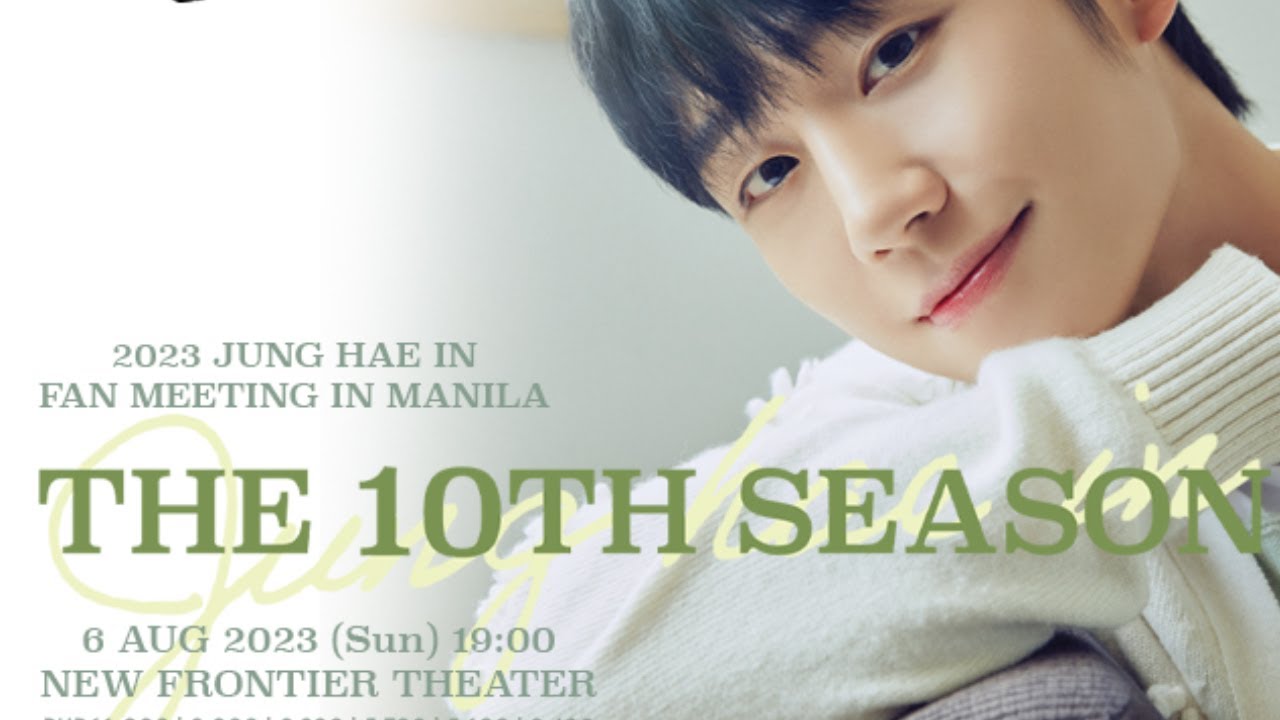 JUNG HAE IN FAN MEETING IN MANILA — THE 10TH SEASON (p.1)✨