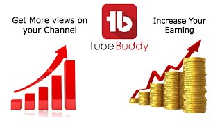 What is TubeBuddy | Tubebuddy for YouTube | How to get more views and increase Youtube earning