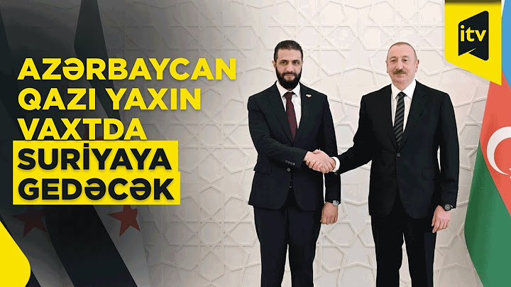 Əhməd Əl Şaraa Bakıda: Suriyaya dəstəyə görə təşəkkür