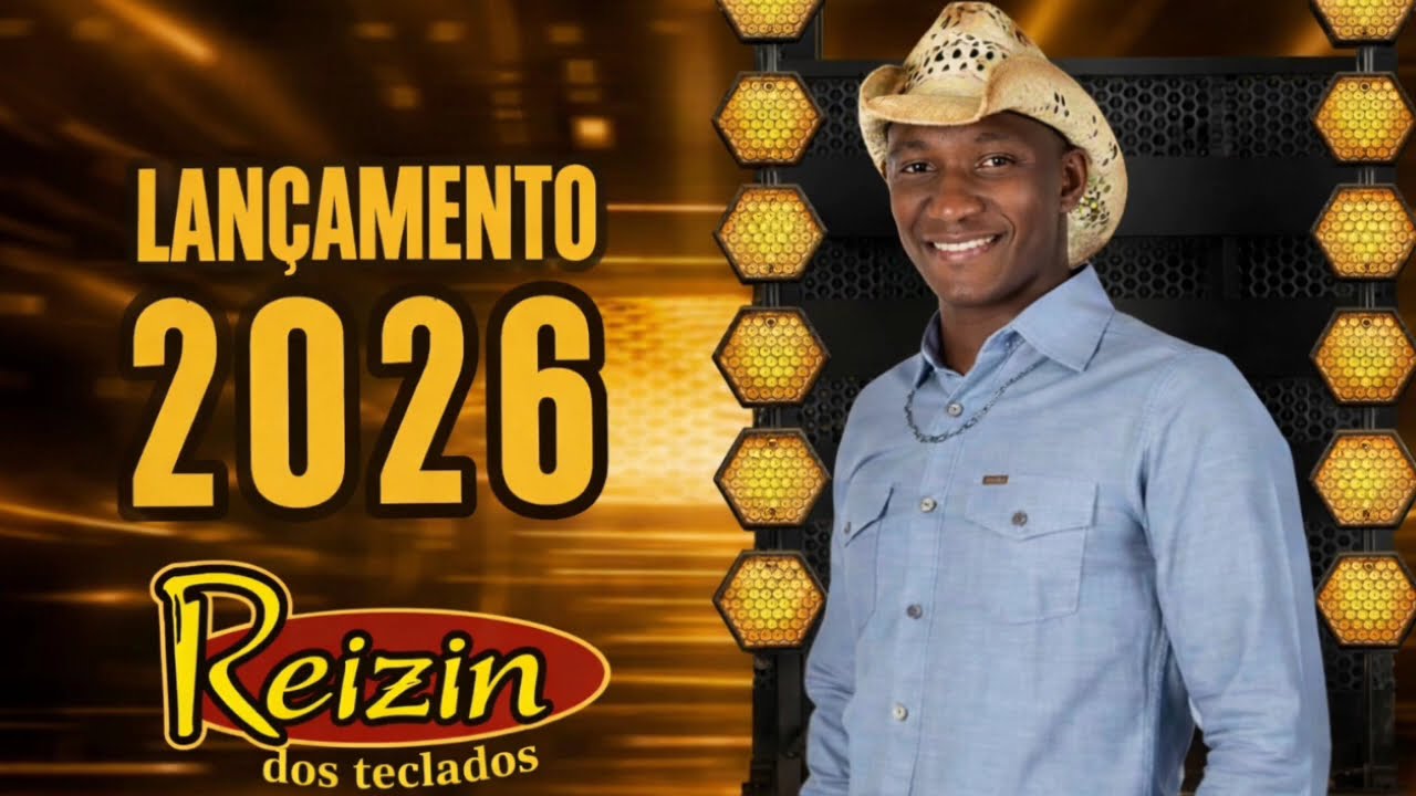 lançamento 2026 o reizin dos teclados - o fera do batidão ao vivo 
