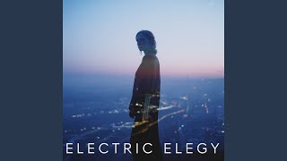 Electric Elegy
