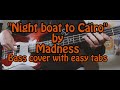 Night boat to cairo by madness  bass cover with easy tabs