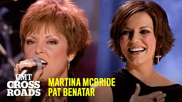 Martina McBride & Pat Benatar Perform 'Independence Day' | CMT Crossroads