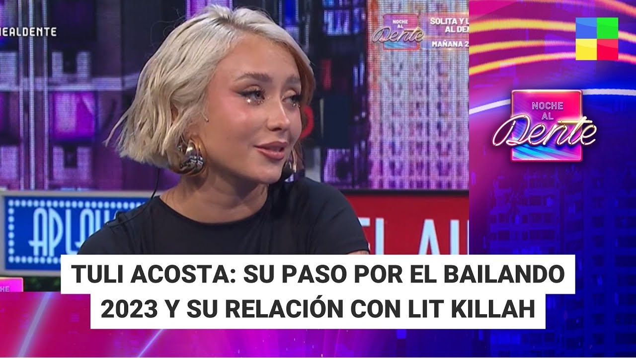 Tuli Acosta: Bailando 2023 y su relación con Lit Killah 