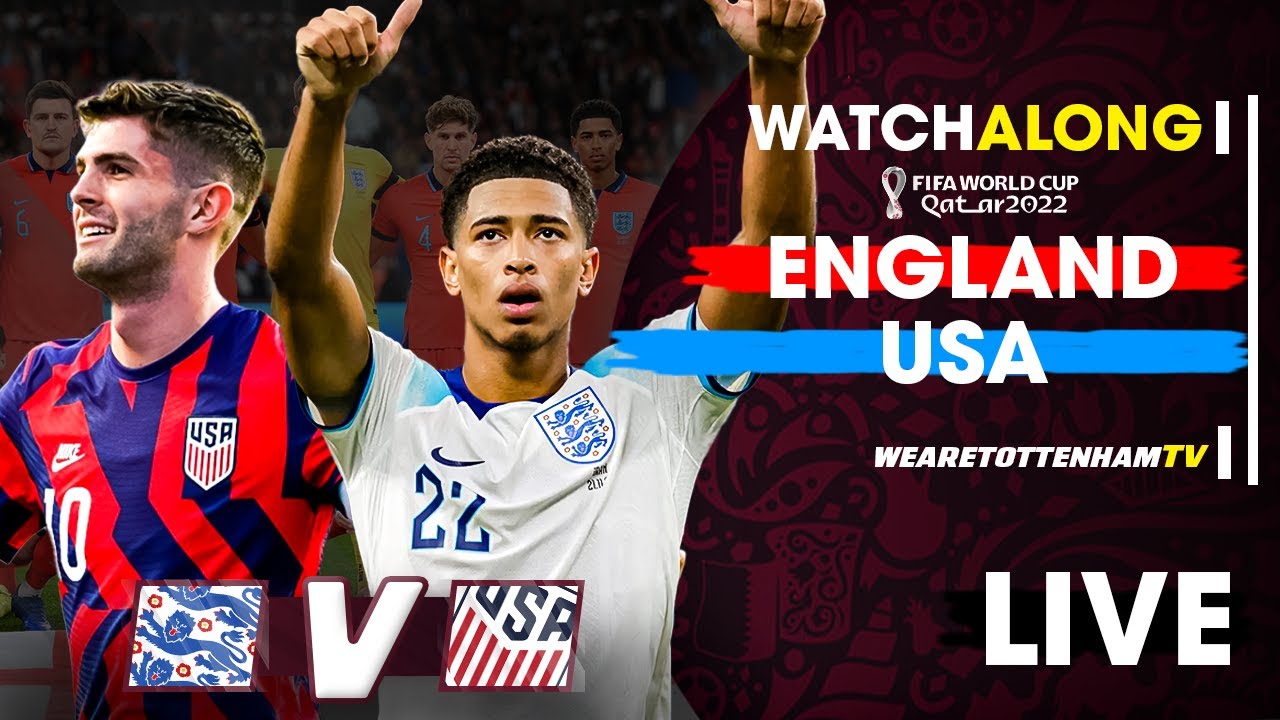 England Vs USA • World Cup [LIVE WATCH ALONG] YouTube