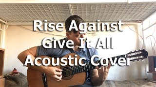 Rise Against - Give It All (Acoustic Cover) by Bullet