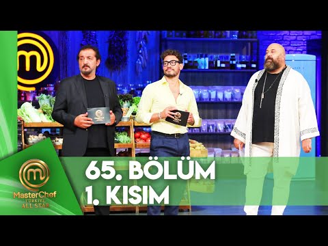 MasterChef Türkiye All Star 65. Bölüm 1. Kısım