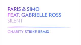 Paris & Simo feat. Gabrielle Ross - Silent (Charity Strike Remix)