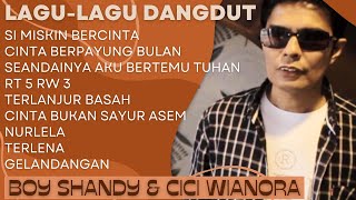 LAGU LAGU DANGDUT BOY SHANDY & CICI WIANORA