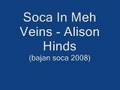 Soca In Meh Veins - Alison Hinds (Barbados Soca 2008)