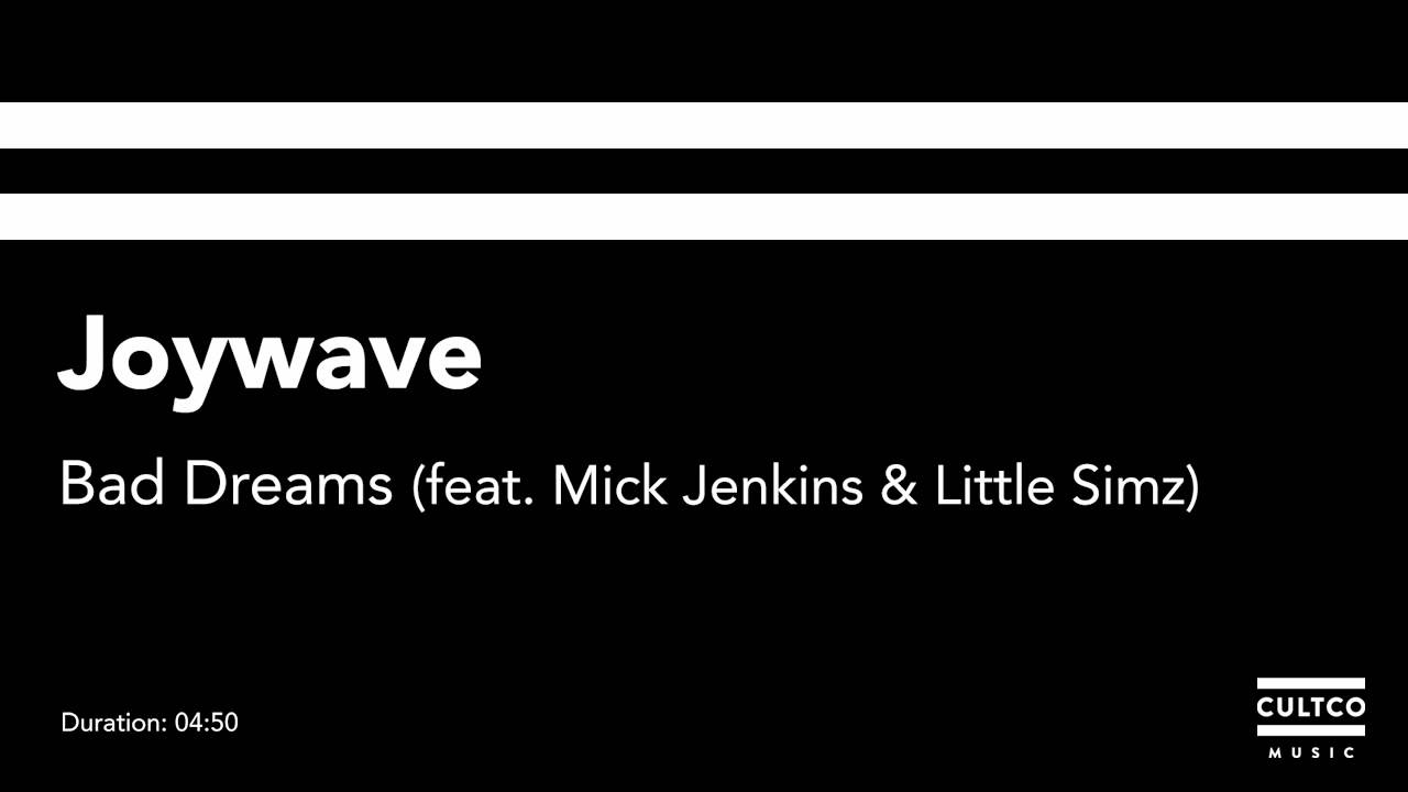 joywave bad dreams ft mick jenkins little simz audio