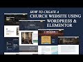 How to Create a church website using Elementor, Elementor  Pro, and the Kadence Theme