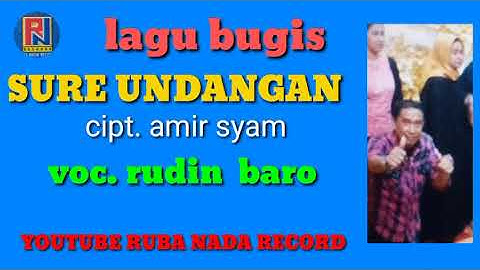 LAGU BUGIS TERBAIK || SURE UNDANGAN || cipt. Amir syam || voc. Rudin baro ||