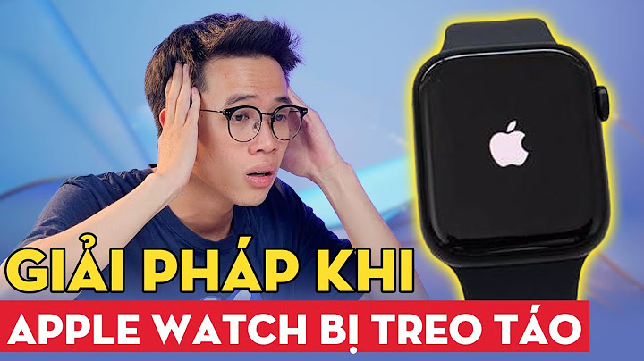 Apple watch sạc xong mơ lên như thế nào năm 2024