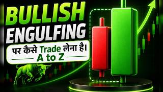 Master Bullish Engulfing  Candlestick Pattern in 1 Video | A to Z Trading Strategy (Hindi)