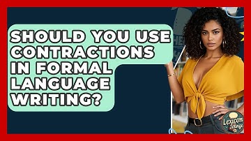 Should You Use Contractions In Formal Language Writing? - Lexicon Lounge