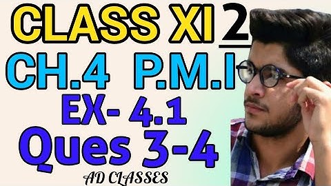 Class 11 Chapter 4 PMI | Questions 3 & 4 NCERT SOLUTIONS
