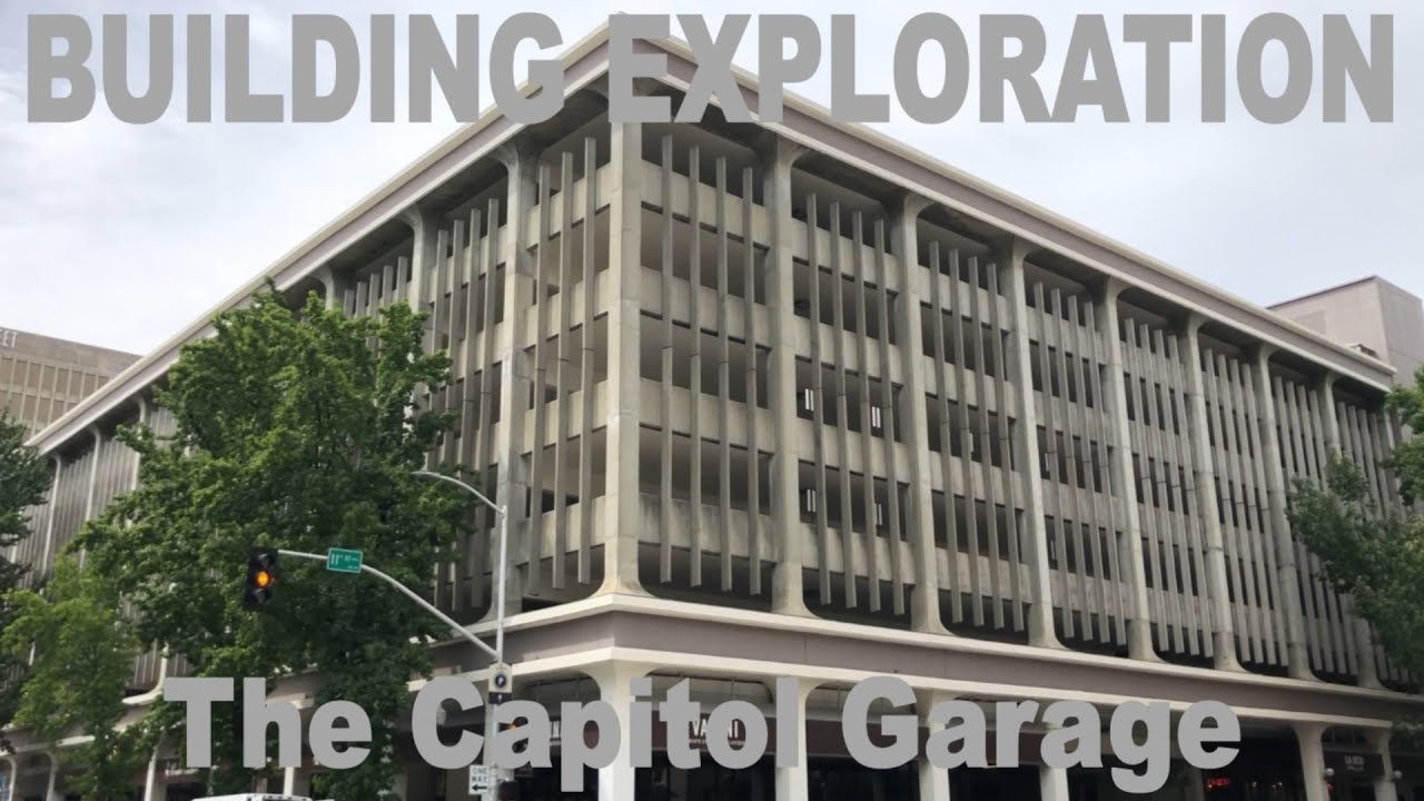 [BUILDING EXPLORATION] The Capitol Parking Garage Sacramento, CA