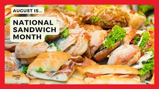 NATIONAL SANDWICH MONTH | August