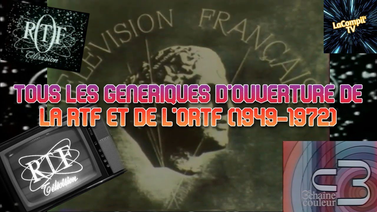 Tous les génériques d'ouverture de la RTF et de l'ORTF (1949-1972)