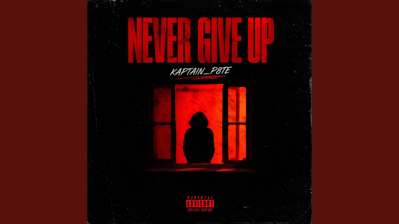 NEVER GIVE UP - YouTube