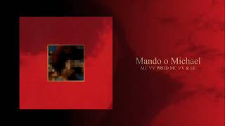 Mc Vv - Manda O Michael Prod.mc Vv Ef