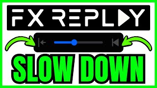 How To SLOW DOWN FX Replay (QUICK & EASY) 2026