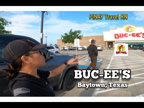 BUC-EE'S BAYTOWN TEXAS / PINAY TRAVEL RN