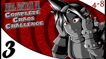 FFVII - Complete Chaos Challenge (Part 3) [4-8Live]