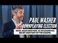 Paul Washer downplaying election as essential belief and part of the gospel