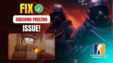 How to Fix Counter Strike 2 Crashing on PC | Solve Freezing issue in CS2 PC