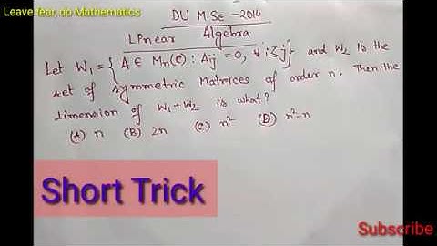 Delhi University post graduate mathematics entrance - 2014||Linear Algebra, DU M.Sc Entrance math