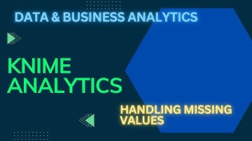 1. KNIME analytics handling missing values