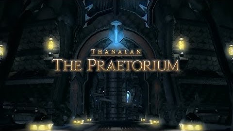 Praetorium - FFXIV (Excalibur) - FC: Myth - All Summoner/Scholar!!!