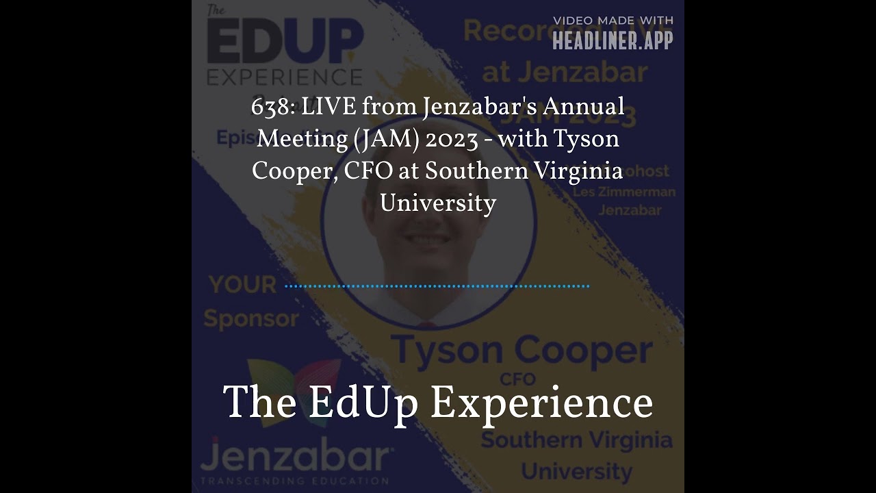 638: LIVE from Jenzabar's Annual Meeting (JAM)⁠⁠ 2023 - with Tyson Cooper, CFO at Southern...