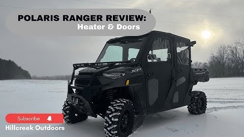 POLARIS RANGER: Heater & Door Review