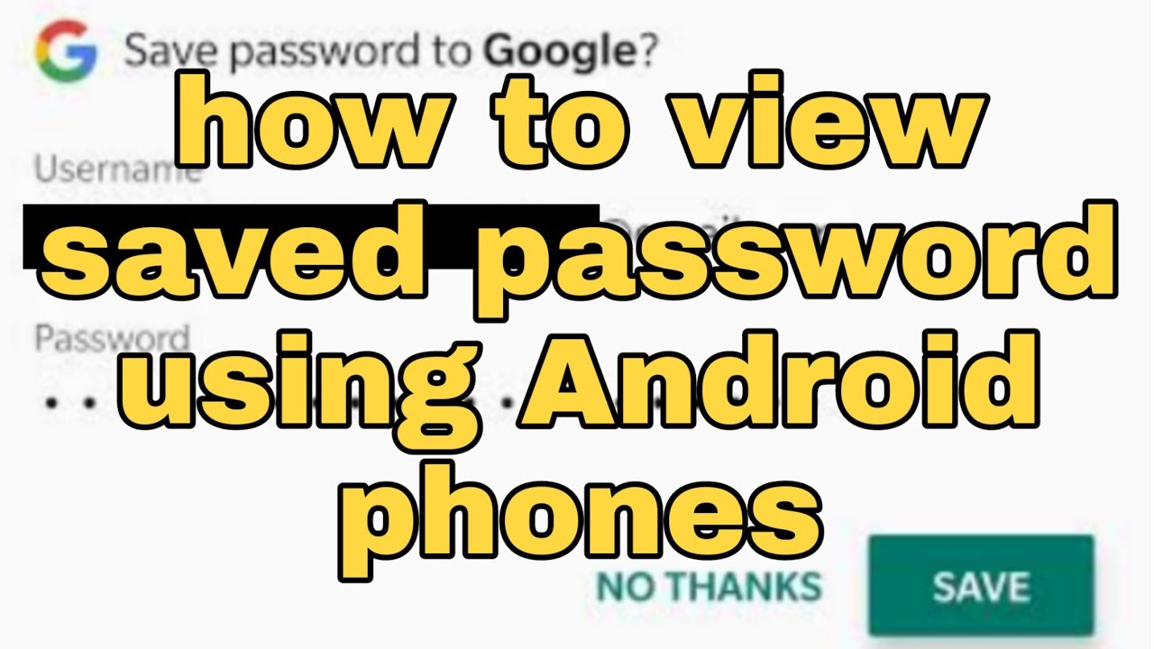 saved passwords on android