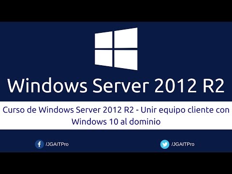 Curso de Windows Server 2012 R2 - Unir equipo cliente con Windows 10 al dominio