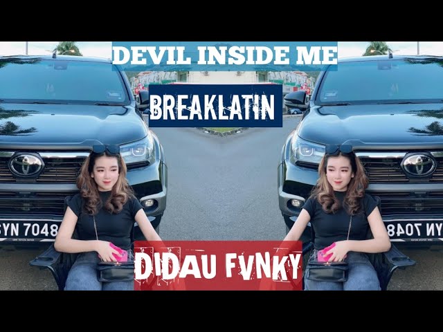 DIDAU FVNKY - DEVIL INSIDE ME (BREAKLATIN) class=