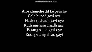 (LYRiCS)Nashe Si Chadh Gayi – Befikre | Arijit Singh chords