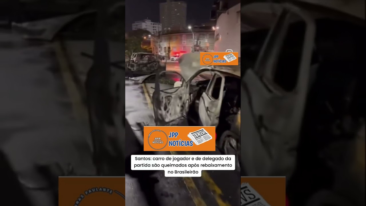 Carro de jogador e de delegado da partida são queimados após rebaixamento  do Santos