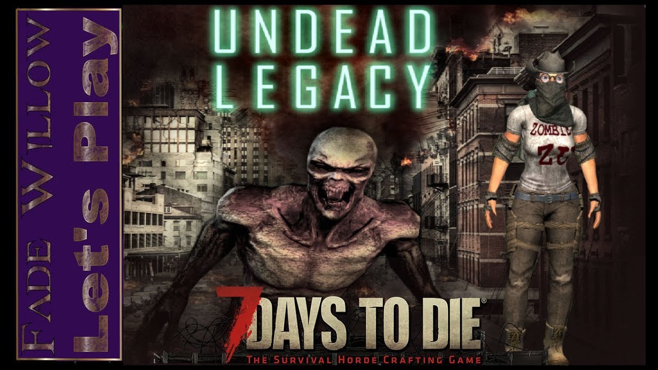 UNDEAD LEGACY 7 Days To Die Modded Starting The Base Crack A undead-legacy-7-days-to-die-modded-starting-the-base-crack-a