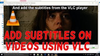 how to add subtitles to videos - vlc media player (any language) 2018