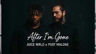 Juice WRLD \u0026 Post Malone – After I’m Gone (Official Lyric Video | Emotional Tribute Song)