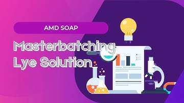AMD Soap + How to Make Masterbatch Lye Solution